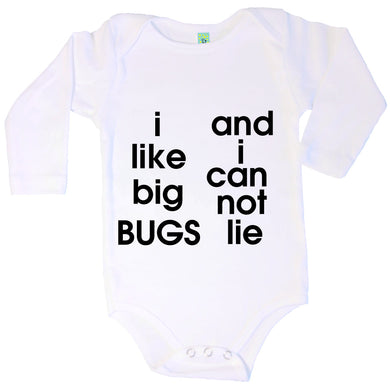 Bugged Out i like big bugs and i can not lie organic cotton long sleeve baby body