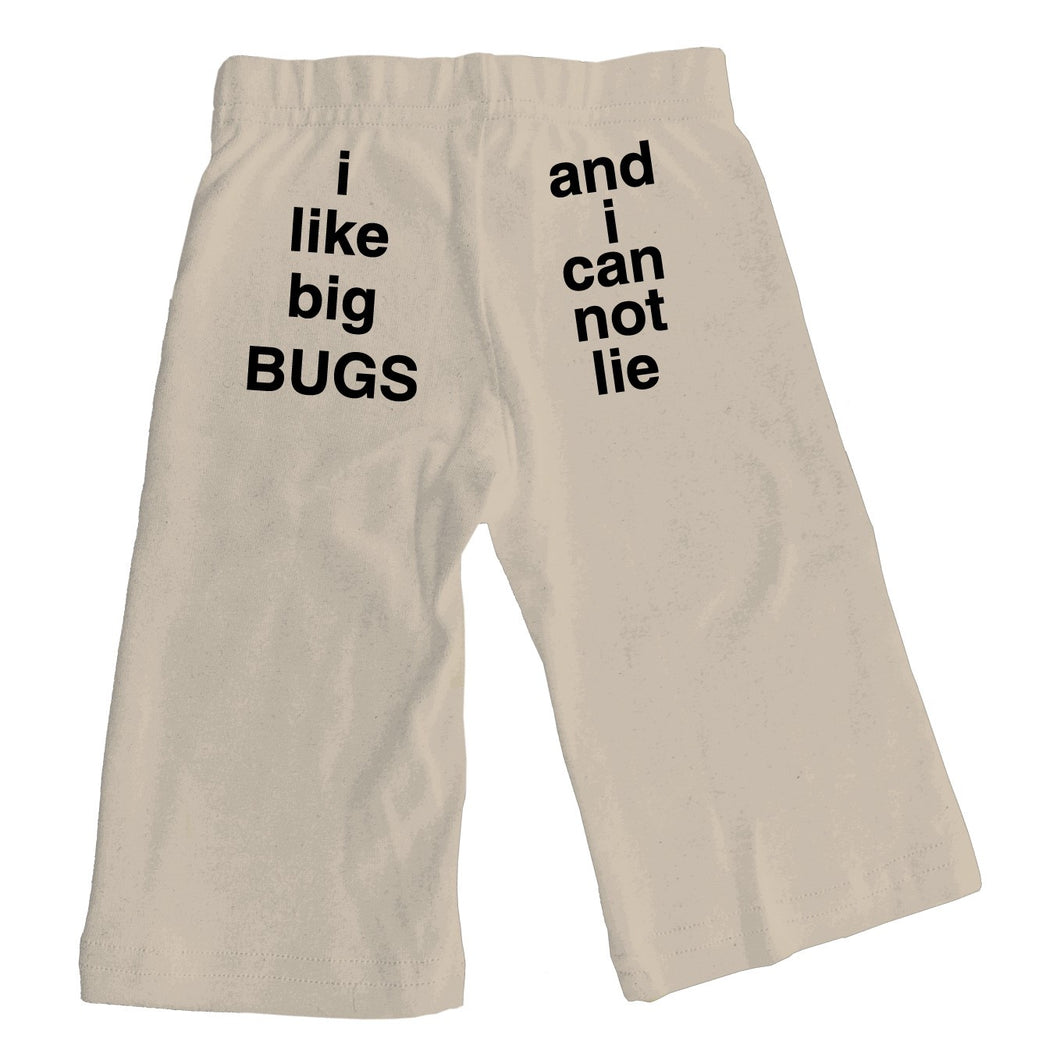 Bugged Out i like big bugs and i can not lie organic cotton baby pants - natural