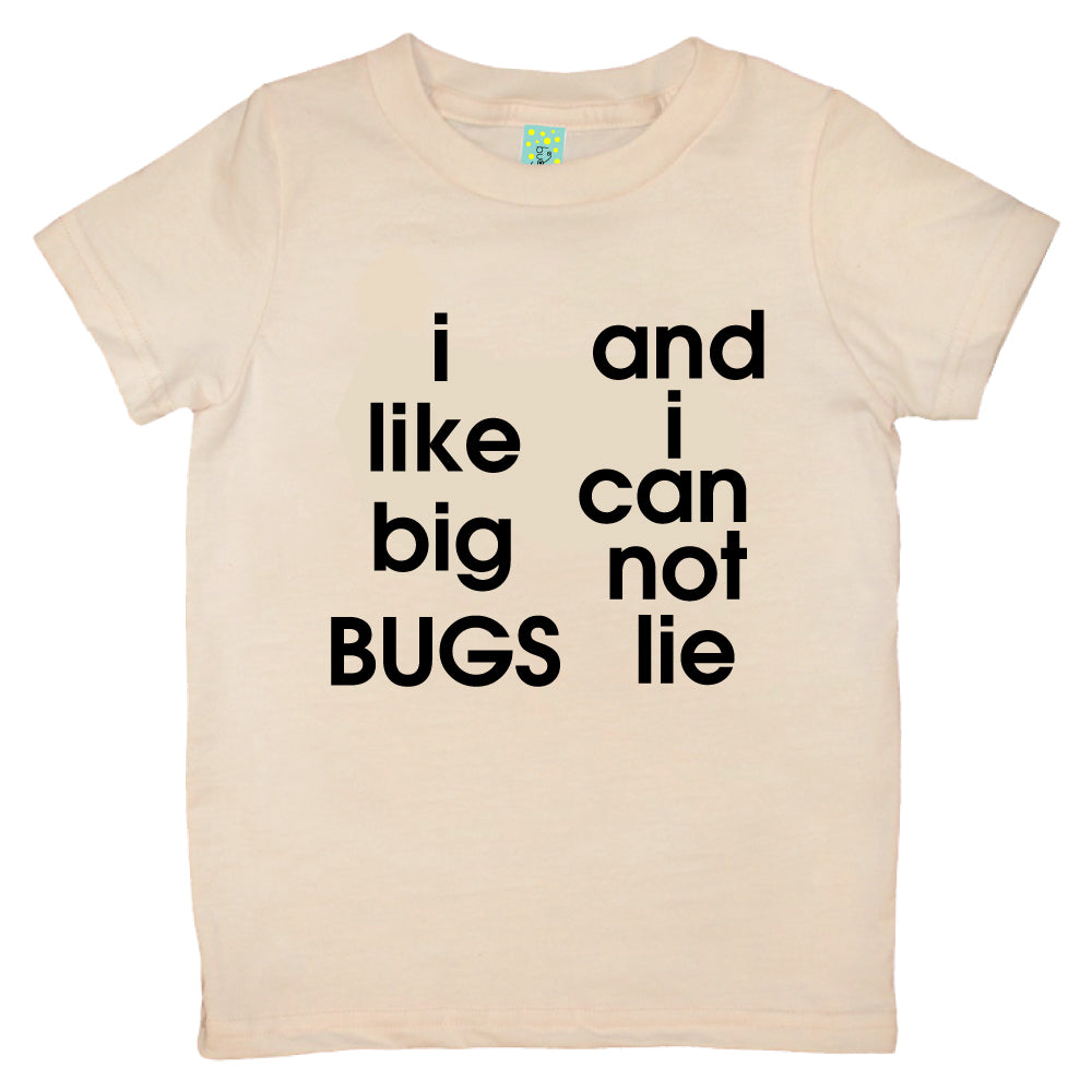 Bugged Out i like big bugs and i can not lie organic cotton short sleeve kids t-shirt